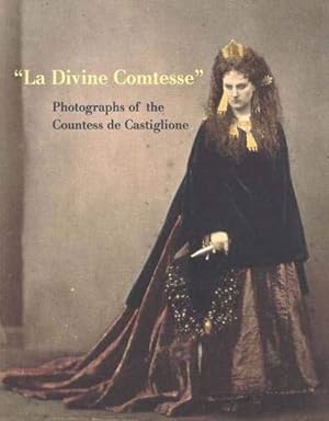 Bild des Verkufers fr La Divine Comtesse: Photographs of the Countess de Castiglione (Metropolitan Museum of Art Series) zum Verkauf von Pieuler Store