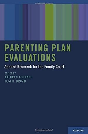 Imagen del vendedor de Parenting Plan Evaluations: Applied Research for the Family Court a la venta por Pieuler Store