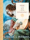 Image du vendeur pour Music in the Age of the Renaissance mis en vente par Pieuler Store