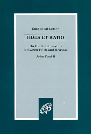 Immagine del venditore per Fides et Ratio / On the Relationship between Faith and Reason venduto da Pieuler Store