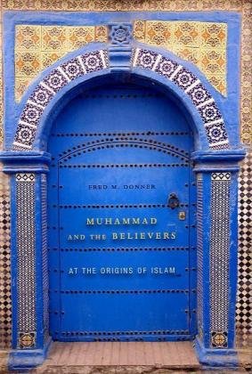 Seller image for Muhammad and the Believers: At the Origins of Islam for sale by Pieuler Store