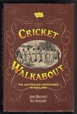 Seller image for CRICKET WALKABOUT The Aboriginal Cricketers of the 1860s for sale by M. & A. Simper Bookbinders & Booksellers