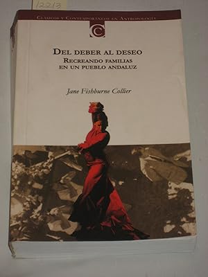 Seller image for DEL DEBER AL DESEO Recreando familias en un pueblo andaluz for sale by ALEJANDRIA SEVILLA