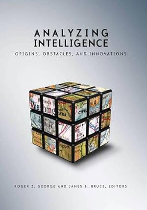 Seller image for Analyzing Intelligence: Origins, Obstacles, and Innovations for sale by Pieuler Store