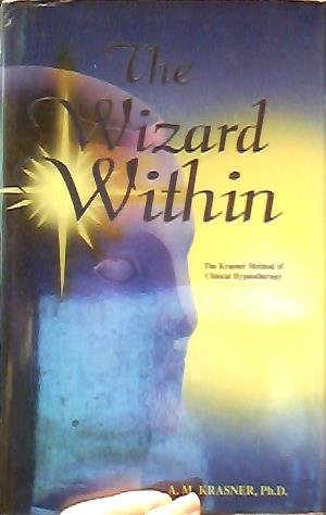 Immagine del venditore per The Wizard Within: The Krasner Method of Clinical Hypnotherapy venduto da Pieuler Store