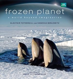 Immagine del venditore per Frozen Planet: A World Beyond Imagination venduto da Pieuler Store