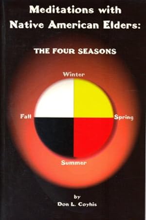 Bild des Verkufers fr Meditations with Native American Elders: The Four Seasons zum Verkauf von Pieuler Store