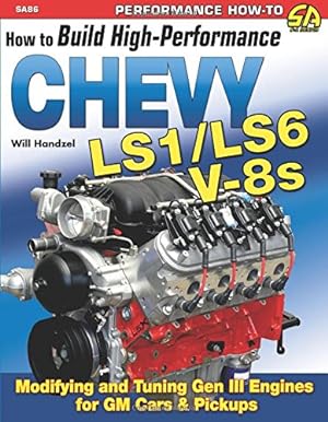 Bild des Verkufers fr How to Build High-Performance Chevy LS1/LS6 V-8s (S-A Design) zum Verkauf von Pieuler Store