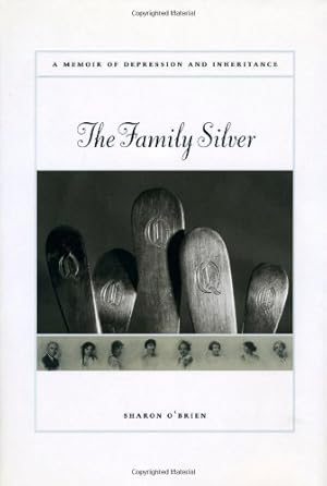 Image du vendeur pour The Family Silver: A Memoir of Depression and Inheritance mis en vente par Pieuler Store