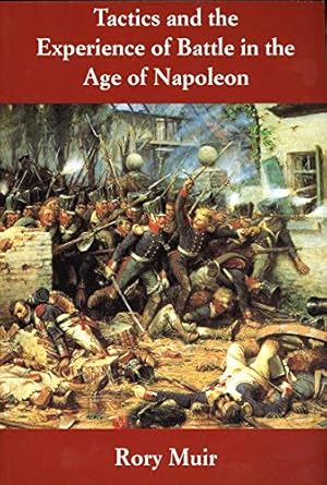 Immagine del venditore per Tactics and the Experience of Battle in the Age of Napoleon venduto da Pieuler Store