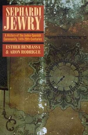 Seller image for Sephardi Jewry: A History of the Judeo-Spanish Community, 14th-20th Centuries (Jewish Communities in the Modern World) for sale by Pieuler Store