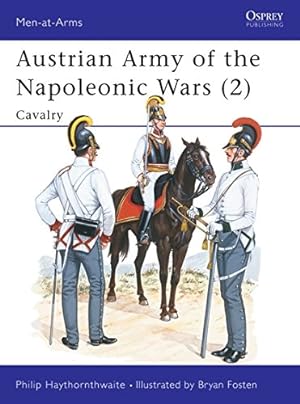 Image du vendeur pour Austrian Army of the Napoleonic Wars (2): Cavalry mis en vente par Pieuler Store