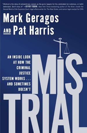 Imagen del vendedor de Mistrial : An Inside Look at How the Criminal Justice System Works.and Sometimes Doesn't a la venta por GreatBookPrices