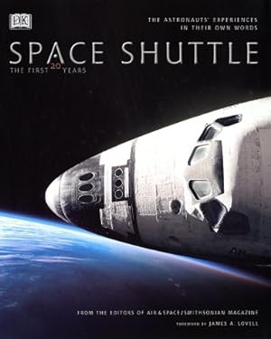 Immagine del venditore per Space Shuttle: The First 20 Years -- The Astronauts' Experiences in Their Own Words venduto da Pieuler Store