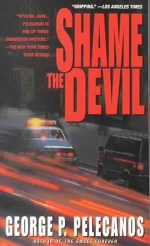 Bild des Verkufers fr Shame the Devil : A Novel zum Verkauf von GreatBookPrices
