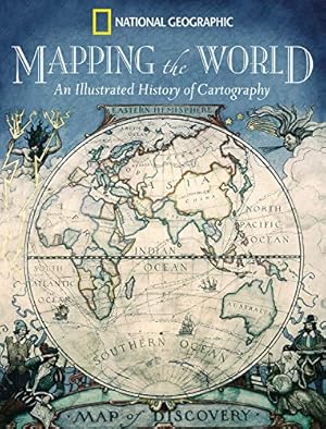 Imagen del vendedor de Mapping the World: An Illustrated History of Cartography a la venta por Pieuler Store