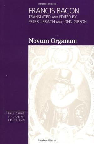 Seller image for Francis Bacon: Novum Organum - With Other Parts of The Great Instauration (Volume 3, Paul Carus Student Editions) for sale by Pieuler Store