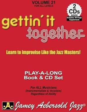 Seller image for Vol. 21, Gettin' It Together: Learn to Improvise Like the Jazz Masters! (Book & CD Set): Jazz Play-Along Vol.21 for sale by Pieuler Store