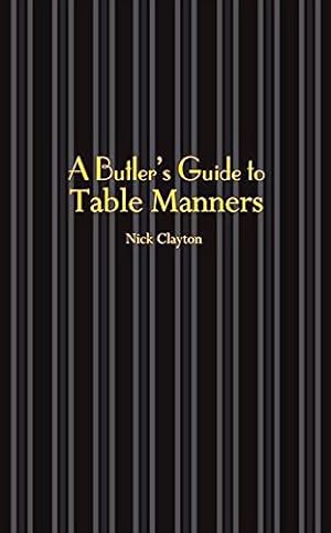 Immagine del venditore per A Butler's Guide to Table Manners (Butler's Guides) venduto da Pieuler Store