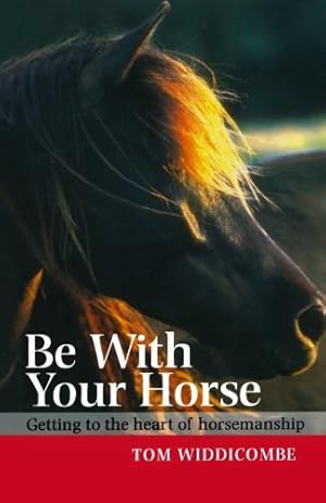 Imagen del vendedor de Be with Your Horse a la venta por Pieuler Store