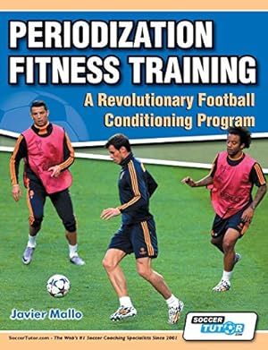 Immagine del venditore per Periodization Fitness Training - A Revolutionary Football Conditioning Program venduto da Pieuler Store
