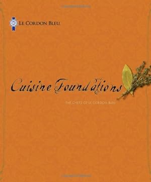 Imagen del vendedor de Cuisine Foundations: The Chefs of Le Cordon Bleu a la venta por Pieuler Store