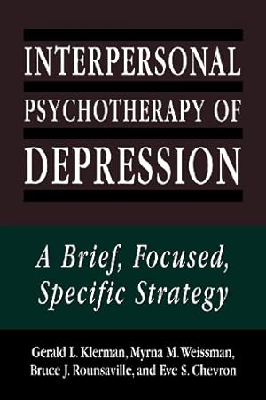 Seller image for Interpersonal Psychotherapy of Depression: A Brief, Focused, Specific Strategy (The Master Work Series) for sale by Pieuler Store