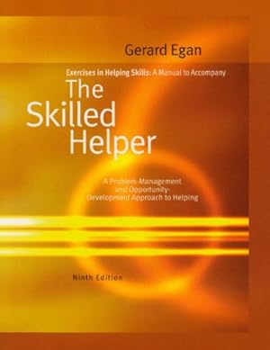 Immagine del venditore per Exercises in Helping Skills: The Skilled Helper: A Problem-Management and Opportunity-Development Approach to Helping venduto da Pieuler Store