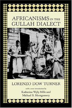 Imagen del vendedor de Africanisms in the Gullah Dialect (Southern Classics) a la venta por Pieuler Store