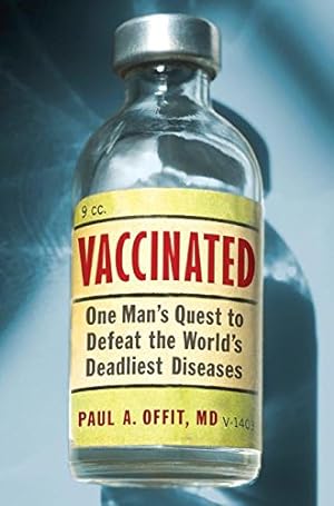 Immagine del venditore per Vaccinated: One Man's Quest to Defeat the World's Deadliest Diseases venduto da Pieuler Store