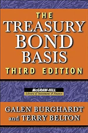 Image du vendeur pour The Treasury Bond Basis: An in-Depth Analysis for Hedgers, Speculators, and Arbitrageurs (McGraw-Hill Library of Investment and Finance) mis en vente par Pieuler Store