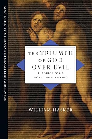 Seller image for The Triumph of God Over Evil: Theodicy for a World of Suffering (Strategic Initiatives in Evangelical Theology) for sale by Pieuler Store