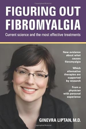 Bild des Verkufers fr Figuring Out Fibromyalgia: Current Science and the Most Effective Treatments zum Verkauf von Pieuler Store