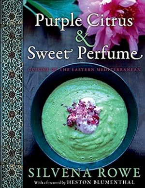 Immagine del venditore per Purple Citrus & Sweet Perfume: Cuisine of the Eastern Mediterranean venduto da Pieuler Store