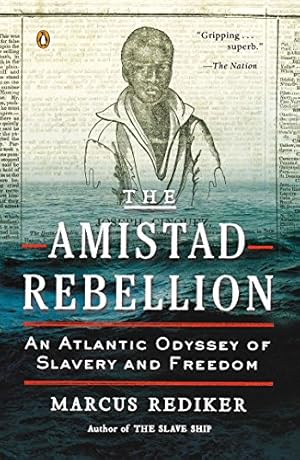 Seller image for The Amistad Rebellion: An Atlantic Odyssey of Slavery and Freedom for sale by Pieuler Store