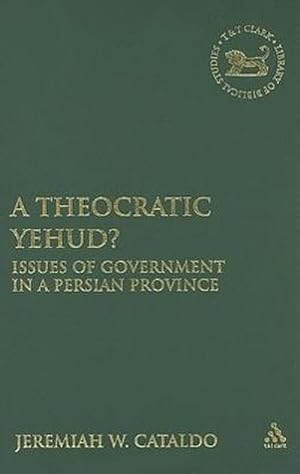 Seller image for A Theocratic Yehud? : Issues of Government in a Persian Province for sale by AHA-BUCH GmbH