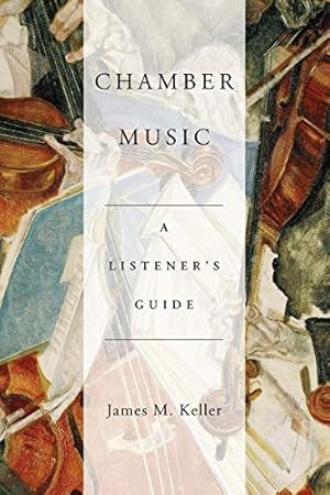 Bild des Verkufers fr Chamber Music: A Listener's Guide zum Verkauf von Pieuler Store