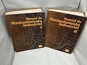 Seller image for Manual de mantenimiento industrial, Tomos I y II (Obra completa en 2 tomos) for sale by Libros Angulo