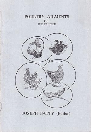 Bild des Verkufers fr POULTRY AILMENTS FOR THE FANCIER. Edited by Jospeh Batty. International Poultry Library. zum Verkauf von Coch-y-Bonddu Books Ltd