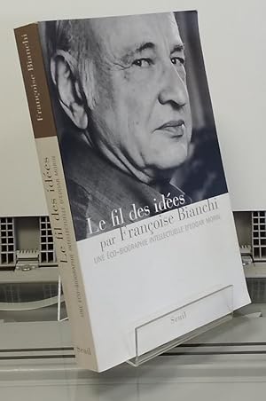 Image du vendeur pour Le fil des ides, une co-biographie intellectuell d'Edgar Morin mis en vente par Librera Dilogo