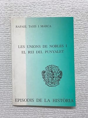 Seller image for Les unions de nobles i el Rei del punyalet for sale by Campbell Llibres