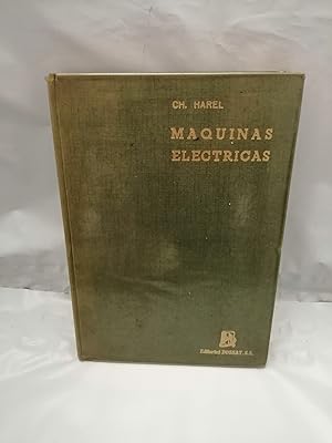 Imagen del vendedor de Mquinas elctricas y sus ensayos (SIN SUBRAYADOS, APENAS UNAS AISLADAS ANOTACIONES A LPIZ) a la venta por Libros Angulo