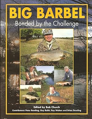 Bild des Verkufers fr BIG BARBEL: BONDED BY THE CHALLENGE. Edited by Bob Church. Contributors: Peter Reading, Guy Robb, Ray Walton and Brian Dowling. zum Verkauf von Coch-y-Bonddu Books Ltd