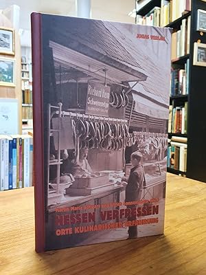 Bild des Verkufers fr Hessen verfressen - Orte kulinarischer Erfahrung, zum Verkauf von Antiquariat Orban & Streu GbR