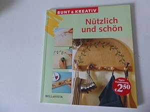 Bild des Verkufers fr Ntzlich und schn. Bunt & Kreativ. Softcover zum Verkauf von Deichkieker Bcherkiste