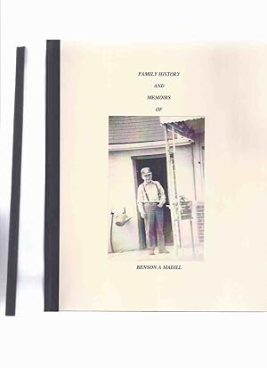 TWO BOOKS: Family History and Memoirs of Benson A Madill ---with Memoirs and Reflections of Benso...