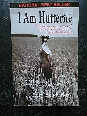 I Am Hutterite: The Fascinating Story of One Woman's Journey to Reclaim Her True Heritage