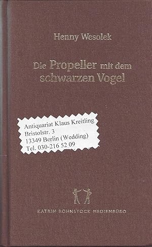 Die Propeller mit dem schwarzen Vogel - Erinnerungen an die Firma " Propeller-Schwarz " - Gustav ...