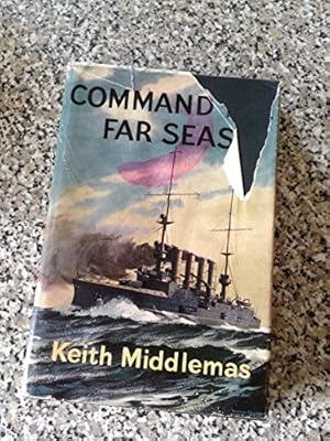 Bild des Verkufers fr Command The Far Seas: A Naval Campaign of the First World War zum Verkauf von WeBuyBooks