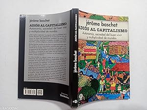 Image du vendeur pour Adis al capitalismo: Autonoma, sociedad del buen vivir y multiplicidad de mundos mis en vente par La Social. Galera y Libros